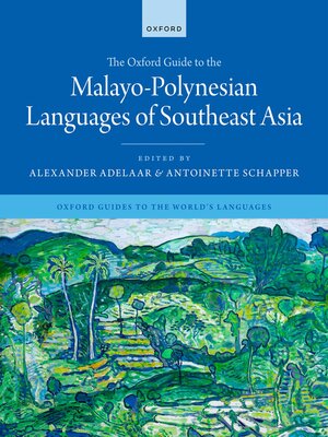 cover image of The Oxford Guide to the Malayo-Polynesian Languages of Southeast Asia